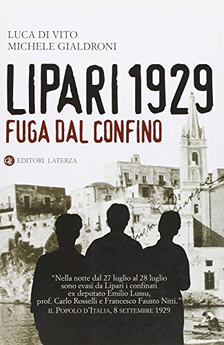 Lipari 1929. Fuga dal confino Lipari 1929. Fuga dal confino