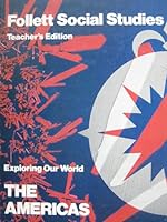 Teacher's Edition to accompany Follet Social Studies, Exploring Our World, The Americas 0695277561 Book Cover