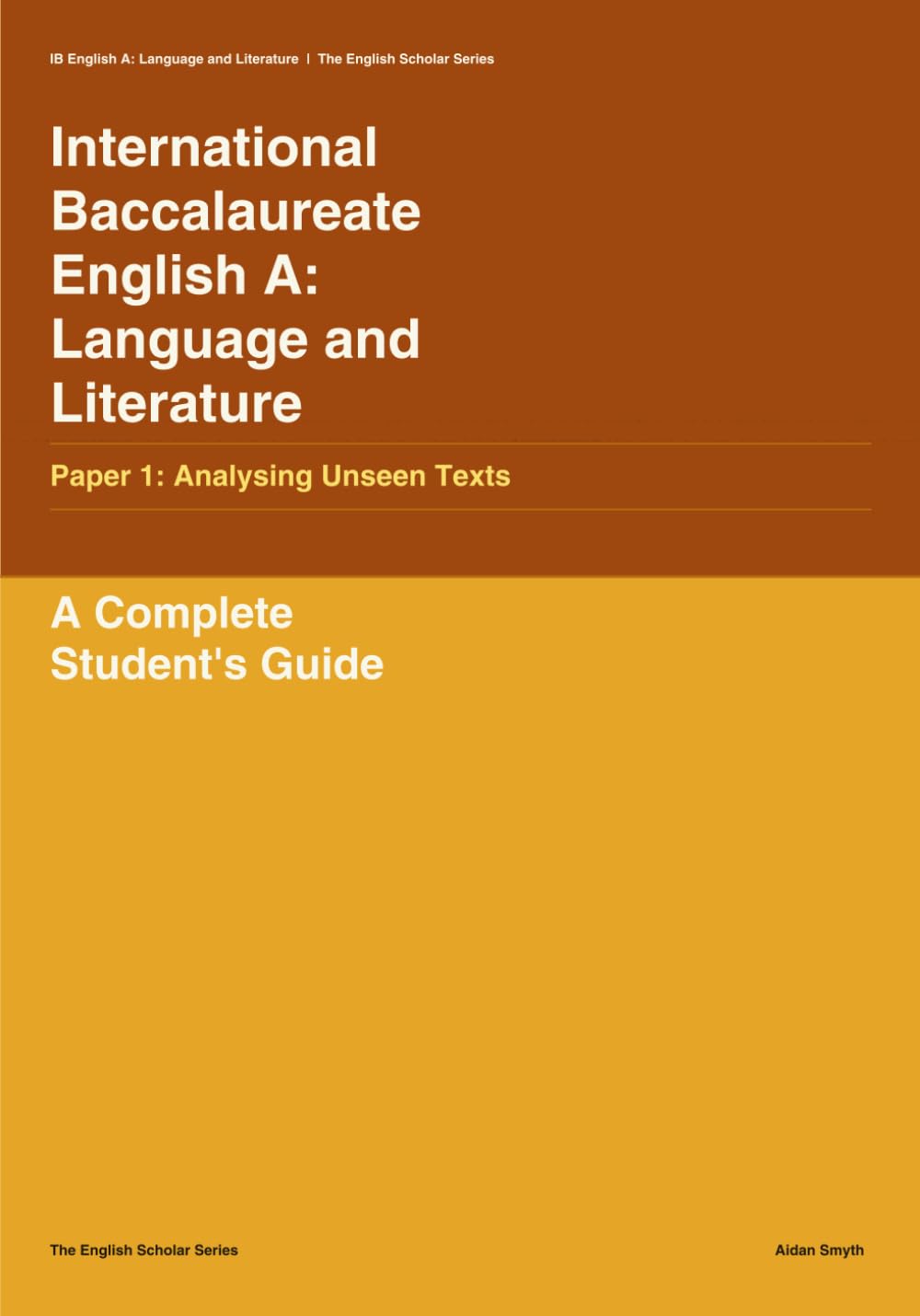 International Baccalaureate English A: Language and Literature: Paper 1: Analysing Unseen Texts: 6 (The English Scholar)