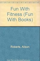 Fun With Fitness (Fun With Books) 0876170513 Book Cover