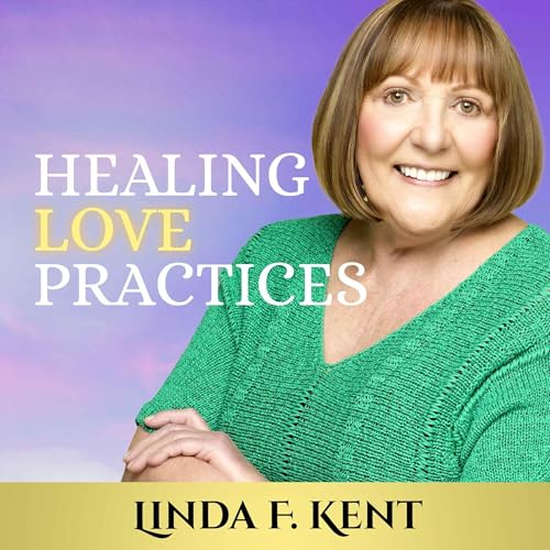 Healing Love Practices cover art