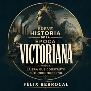 Diseño de la portada del título Breve historia de la &eacute;poca victoriana: La era que construy&oacute; el mundo moderno