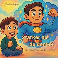 Stärker als du denkst: Die Reise eines sensiblen Helden (German Edition) B0F5XVY1L2 Book Cover