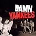 Damn Yankees (180 Gram Audiophile Vinyl/Limited Anniversary Edition/Gatefold Cover)