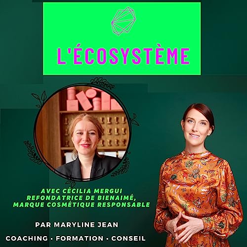 『Cécilia Mergui, refondatrice de la marque Bienaimé pour une cosmétique responsable』のカバーアート