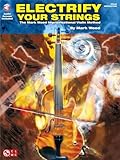  Electrify Your Strings: The Mark Wood Improvisational Violin Method [With Cd] (Book & Cd)