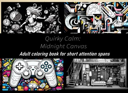La Mejor comparativa de Focus black forest - solo los mejores. 16 Quirky Calm: Midnight Canvas | Adult Coloring book with deep BLACK backgrounds for assisted focus with ADHD, Neurodivergence, short attention spans, ... Relaxation. Embrace the...