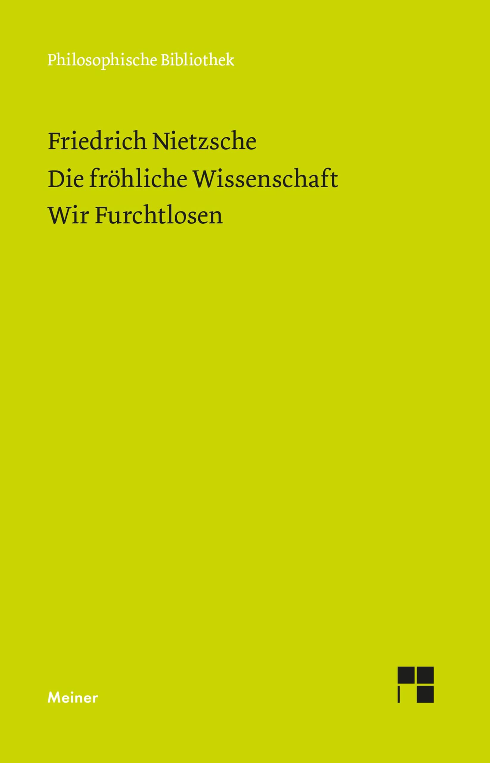 Die Fröhliche Wissenschaft. Wir Furchtlosen: (Neue Ausgabe 1887): 655