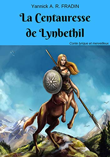 Télécharger La Centauresse de Lynbethil livre En ligne