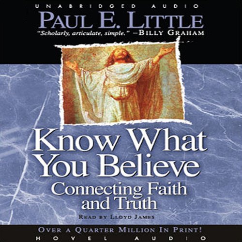 Paul E. Little presents Know What You Believe