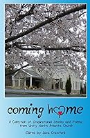 Coming Home: A Collection of Inspirational Stories and Poems from Unity North Atlanta Church 0692450661 Book Cover