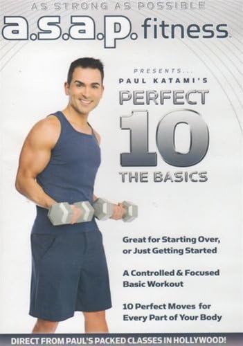 A.S.A.P. Fitness Perfect 10 The Basics with Paul Katami