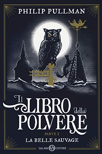La belle sauvage. Il libro della polvere (Vol. 1