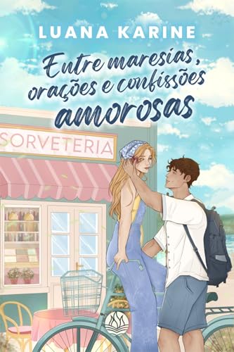 Luana Karine Entre Maresias, Orações e Confissões Amorosas, Roman...