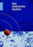 Das elektrische Kochen (Das Blaue Kochbuch)