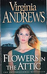 Flowers In The Attic Dollanganger Book 1 By Virginia Andrews
