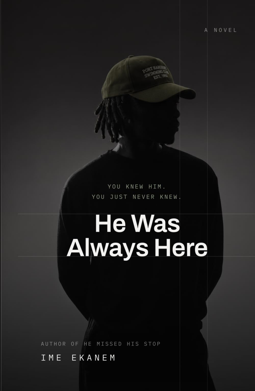 He Was Always Here