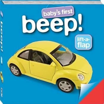 Hardcover Beep! (Baby's First Lift a Flap) Book