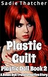 Plastic Guilt: A Bimbo Doll Transformation Story (Plastic Doll Book 2) (English Edition)