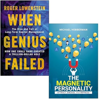 When Genius Failed The Rise and Fall of Long Term Capital Management By Roger Lowenstein & The Magnetic Personality By Michael Hobberman 2 Books Collection Set