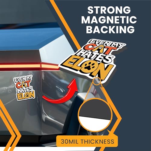 Image of Magnet Me Up Even My Cat Hates Elon Magnetic Decal Funny Political Car Magnet, Durable Waterproof Vinyl, UV-Printed for Fade Resistance, Anti-Elon Musk Gift, 4.5x5 Inches, Made in USA