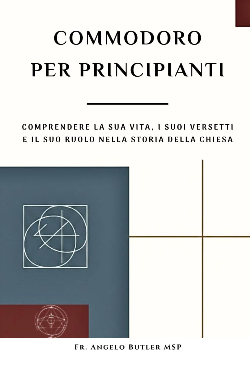 Commodoro per principianti: Comprendere la sua vita, i suoi versetti e il suo ruolo nella storia della Chiesa