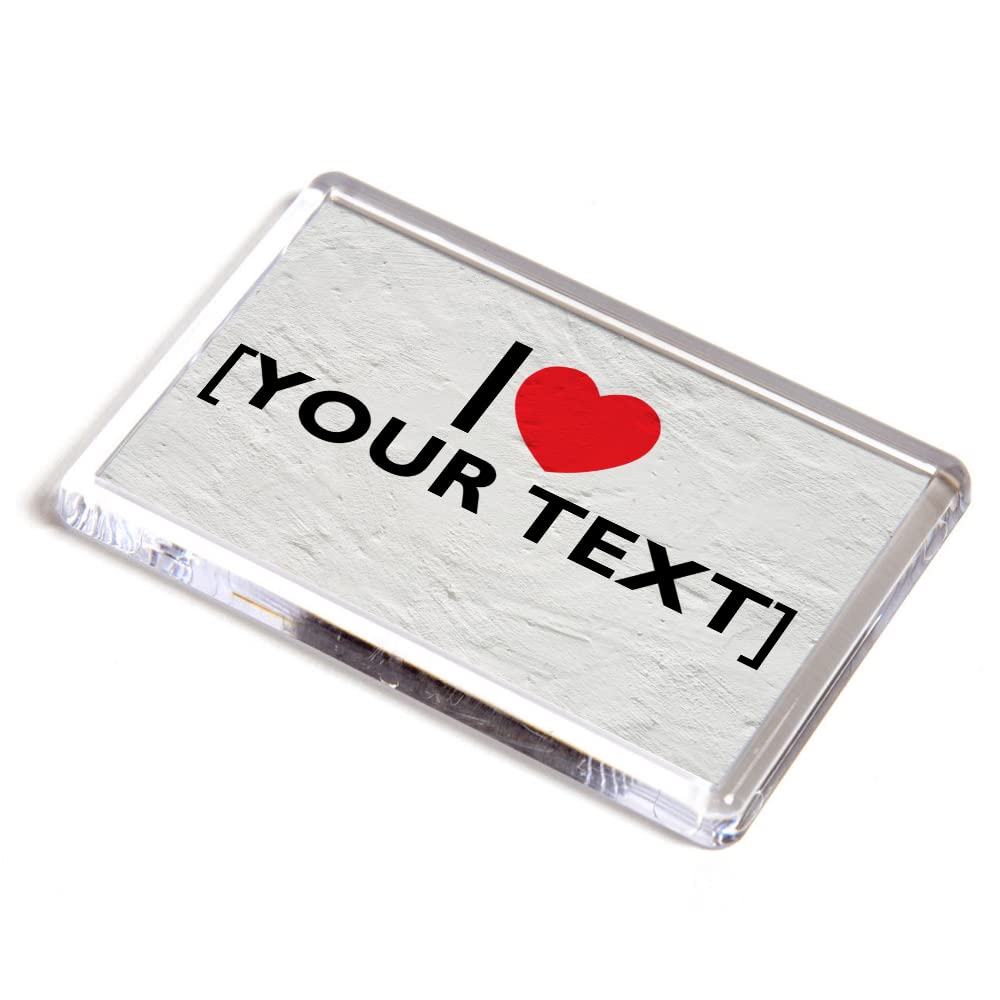 FRIDGE MAGNET - I Love... - Personalised Customised Custom Gift - Any Name/Any Text