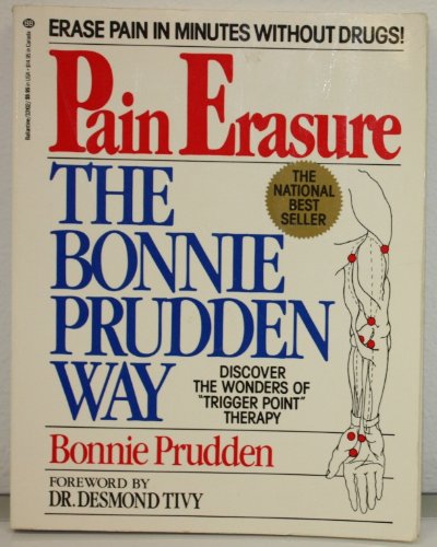 Pain Erasure - The Bonnie Prudden Way - Discover The Wonders Of 'trigger Pont' Therapy Pain Erasure - The Bonnie Prudden Way - Discover The Wonders Of 'trigger Pont' Therapy