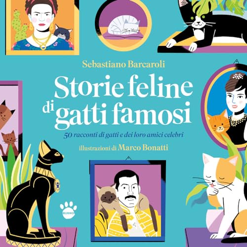 Storie feline di gatti famosi. 50 storie vere di gatti e dei loro amici celebr