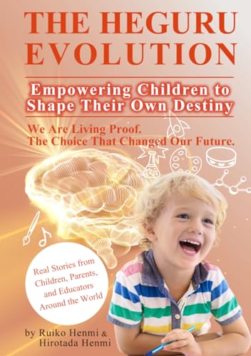 Image of THE HEGURU EVOLUTION: Empowering Children to Shape Their Own Destiny. We Are Living Proof. The Choice That Changed Our Future.