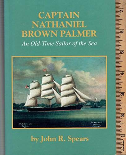 Captain Nathaniel Brown Palmer - an Old-time Sa... B00DNH4Y4A Book Cover