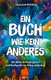 kein anderer kreuzworträtsel  Ein Buch wie kein anderes: Die Bibel als Wegbegleiter und Kraftquelle im Alltag entdecken