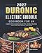 2022 Duronic Electric Griddle Cookbook for UK: Yummy and Cleansing Electric Griddle Recipes that Busy and Novice Can Cook