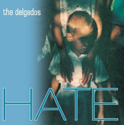 Hate [Audio CD] DELGADOS