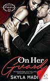  On Her Guard: Volume 1 (Protecting Her Series)