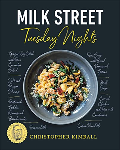 Milk Street: Tuesday Nights: More than 200 Simple Weeknight Suppe...
