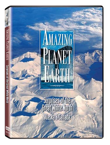 Amazing Planet Earth: Surprises of the Great White North [DVD]