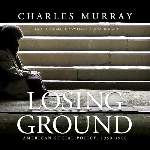 Audiobook: Losing Ground by Charles Murray episode artwork