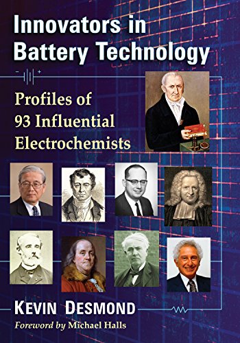 Télécharger Innovators in Battery Technology: Profiles of 95 Influential Electrochemists (English Edition) livre En ligne