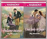 L'ultimo incanto + Un lady in fuga, 2 VOLUMI, I Grandi romanzi di...