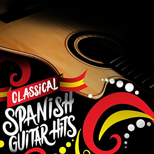 Classical Spanish Guitar Hits by Various artists on Amazon Music