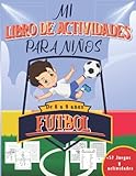 actividades futbol  Mi Libro de Actividades de Fútbol : para Niños de 6-9 Años: +57 Actividades y juegos Educativos para Divertirse con: Juegos de Palabras, Laberintos, Colorear, Sudoku, Tic Tac Toe - Gran Formato