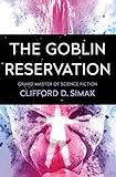 clifford d simak empire  Goblin Reservation