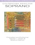 Coloratura Arias for Soprano: G. Schirmer Opera Anthology (G Schirmer Opera Anthology Series)