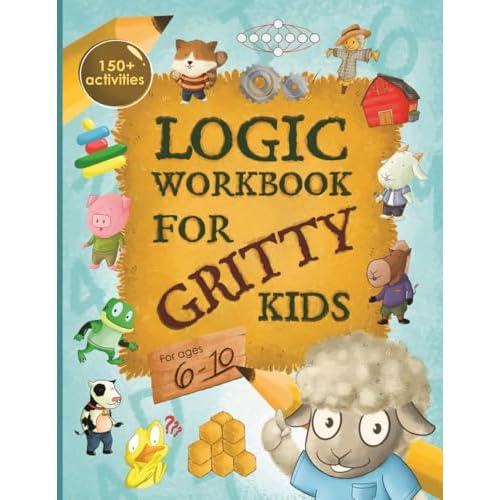 Logic Workbook for Gritty Kids: Spatial reasoning, math puzzles, word games, logic problems, activities, two-player games. (The Gritty Little Lamb … & STEM skills in kids ages 6, 7, 8, 9, 10.) Paperback – 1 Oct. 2021