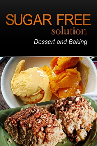 Sugar-Free Solution – Dessert and Baking Recipes – 2 book pack