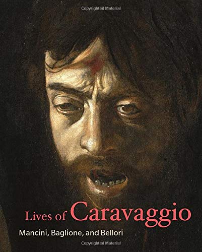 Giulio ManciniLives of Caravaggio (Lives of the Artists)