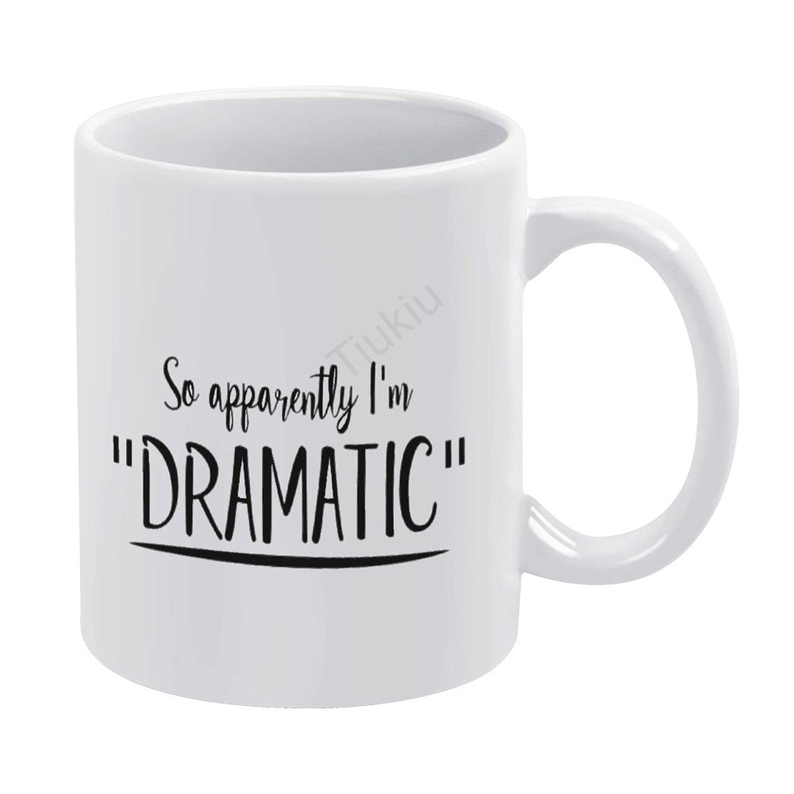Funny Coffee Mug, So Apparently I'm Dramatic Ceramic Coffee Tea Cup Novelty 15oz Coffee Mug as Birthday Christmas Gift for Friend Made in USA