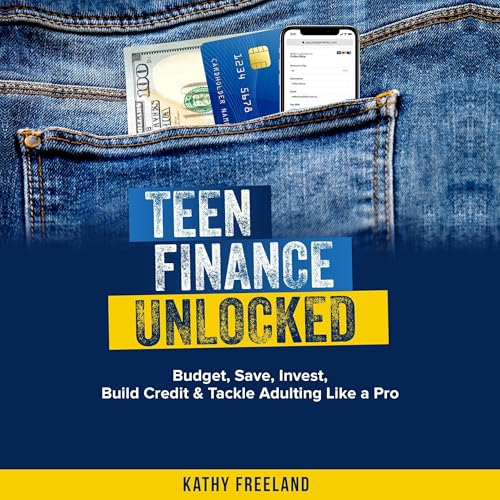Kathy Freeland presents Teen Finance Unlocked episode artwork