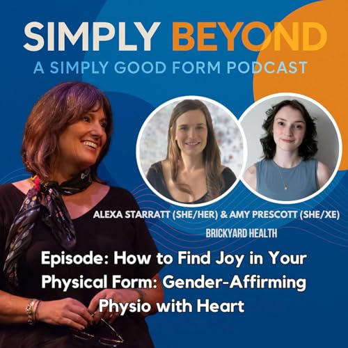 How to Find Joy in Your Physical Form: Gender-Affirming Physio with Heart
